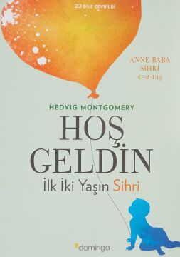 Hoş Geldin - İlk İki Yaşın Sihri: Anne Baba Sihri 0-2 Yaş