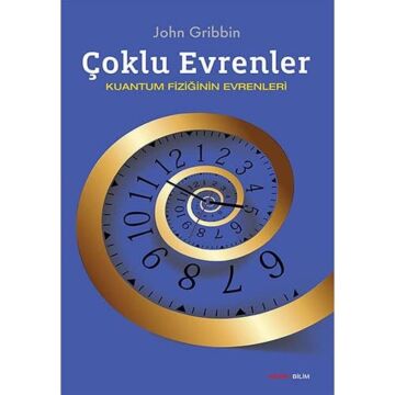 Çoklu Evrenler: Kuantum Fiziğinin Evrenleri