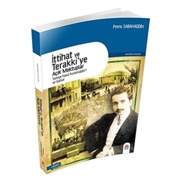 İttihat ve Terakkiye Açık Mektuplar Türkiye Nasıl Kurtarılabilir ve İzahlar