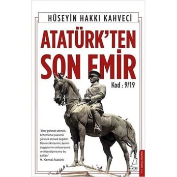 Atatürk'ten Son Emir: Kod: 9/19