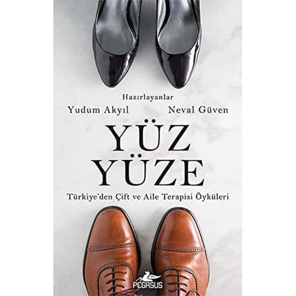 Yüz Yüze: Türkiye’den Çift ve Aile Terapisi Öyküleri