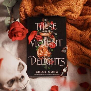 These Violent Delights: the fierce, heart-pounding and achingly romantic fantasy retelling of Romeo and Juliet: 1