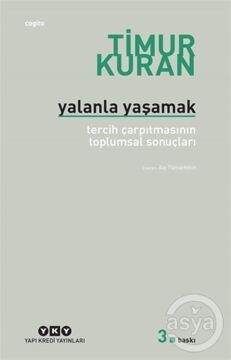 YALANLA YAŞAMAK: Tercih Çarpıtmasının Toplumsal Sonuçları