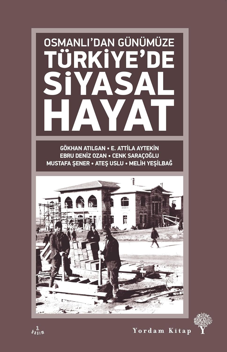 Osmanlı'dan Günümüze Türkiye'de Siyasal Hayat
