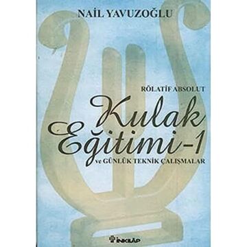 Rölatif Absolut Kulak Eğitimi - 1: Ve Günlük Teknik Çalışmalar