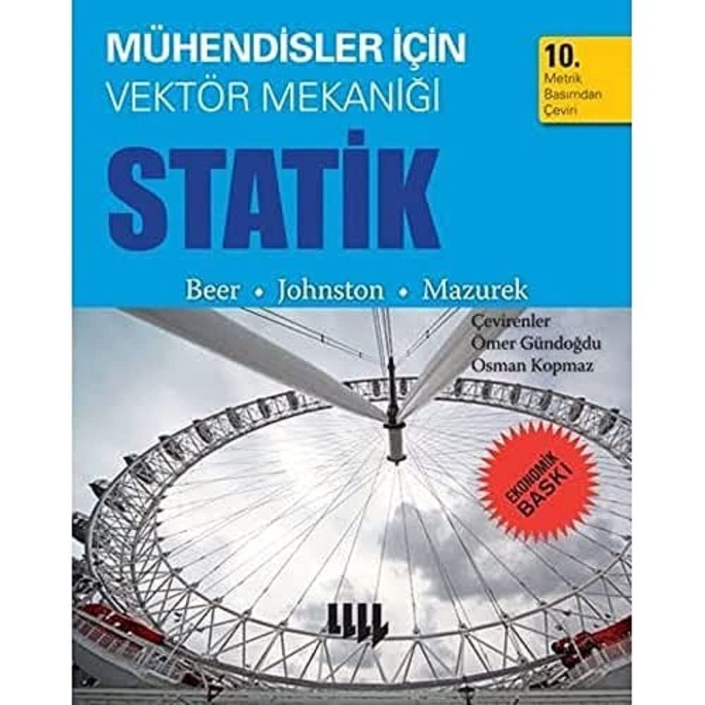 Mühendisler İçin Vektör Mekaniği Statik (Ekonomik Baskı): Beer - Johnston - Mazurek