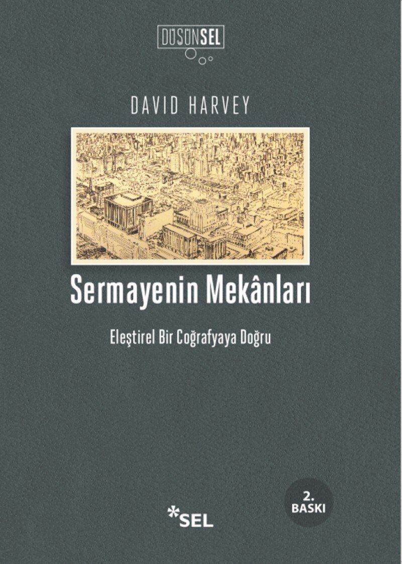 SERMAYENİN MEKANLARI: Eleştirel Bir Coğrafyaya Doğru (Kapak değişebilir)