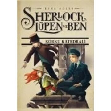 Sherlock, Lüpen ve Ben 4 - Korku Katedrali
