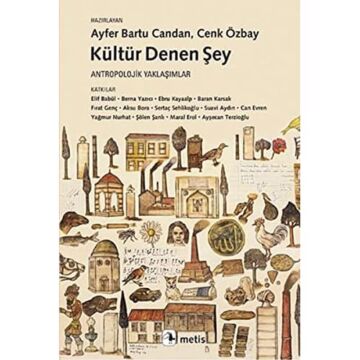 Kültür Denen Şey: Antropolojik Yaklaşımlar