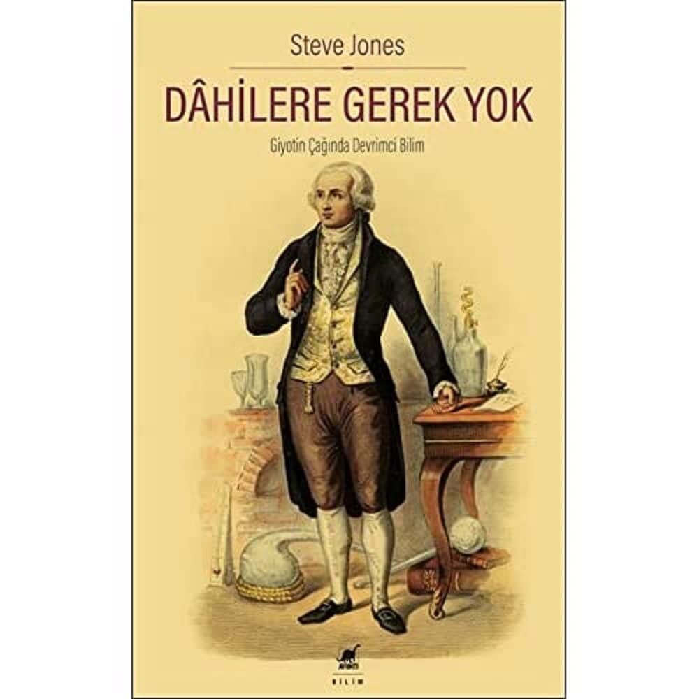 Dahilere Gerek Yok: Giyotin Çağında Devrimci Bilim