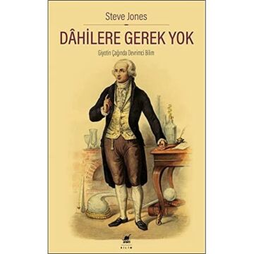 Dahilere Gerek Yok: Giyotin Çağında Devrimci Bilim