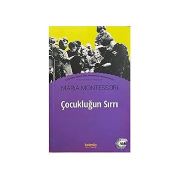 Çocukluğun Sırrı: Maria Montessori Kitaplığı 5