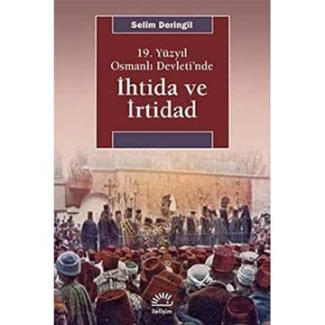 19. Yüzyıl Osmanlı Devleti'nde İhtida ve İrtibad: 19. Yüzyıl Osmanlı Devleti’nde