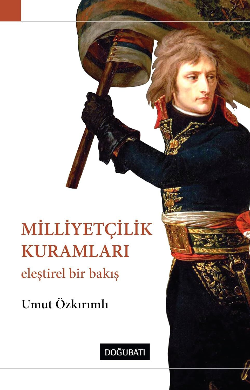 Milliyetçilik Kuramları: Eleştirel Bir Bakış