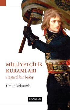 Milliyetçilik Kuramları: Eleştirel Bir Bakış