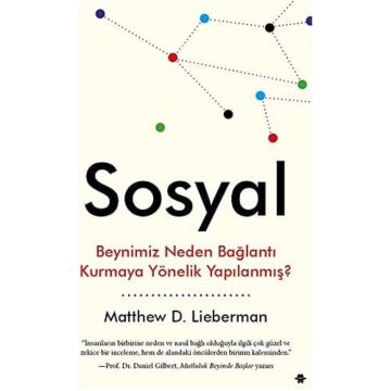 Sosyal: Beynimiz Neden Bağlantı Kurmaya Yönelik Yapılanmış?