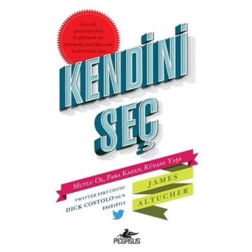 Kendini Seç: Mutlu Ol, Para Kazan, Rüyanı Yaşa