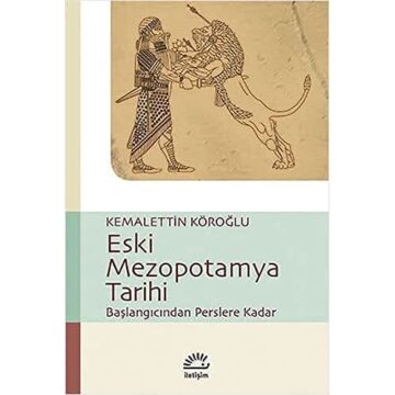 Eski Mezopotamya Tarihi: Başlangıcından Perslere Kadar