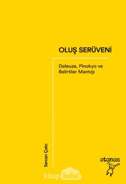 Oluş Serüveni: Deleuze, Pinokyo ve Belirtiler Mantığı