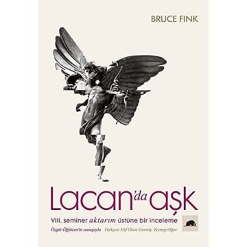 Lacan'da Aşk: VIII. Seminer Aktarım Üstüne Bir İnceleme