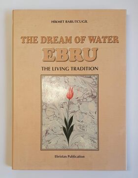 The Dream Of Water Ebru: The Living Tradition