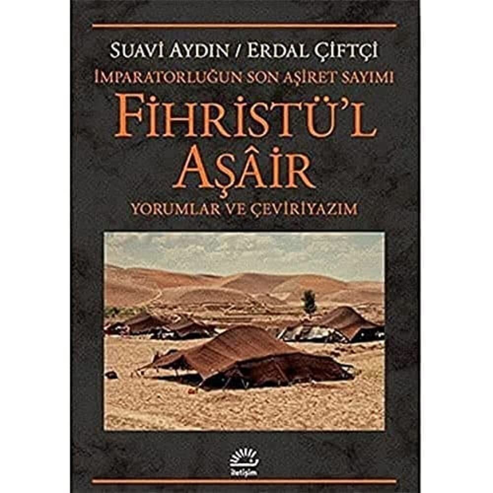 Fihristü'l Aşair - İmparatorluğun Son Aşiret Sayımı: Yorumlar ve Çeviriyazım