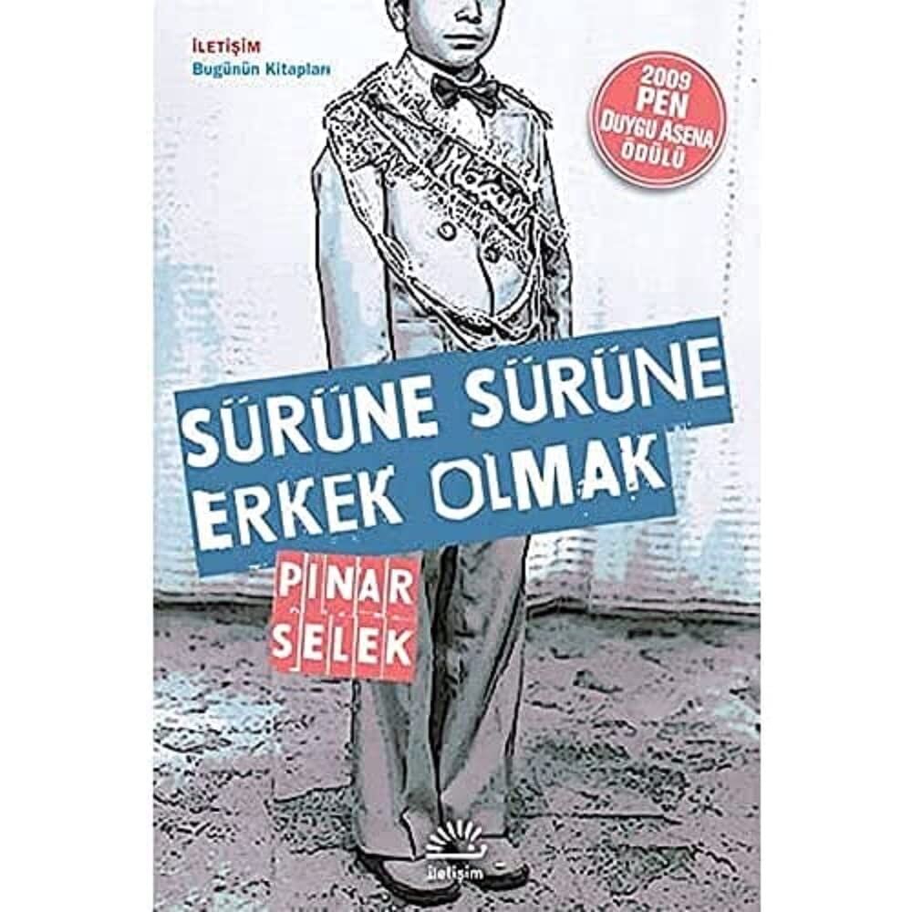 Sürüne Sürüne Erkek Olmak