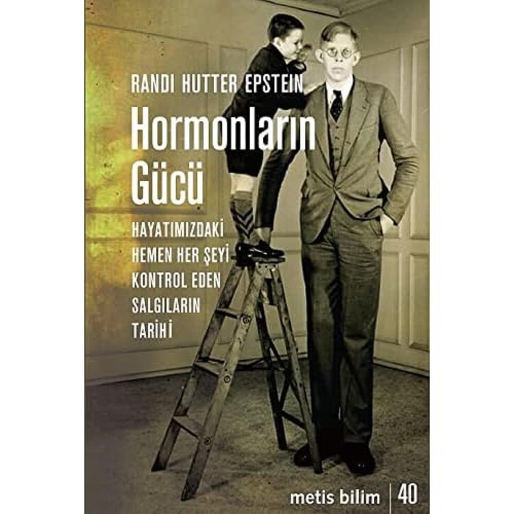 Hormonların Gücü: Hayatımızdaki Hemen Her Şeyi Kontrol Eden Salgıların Tarihi