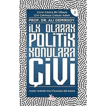 İlk Olarak Politik Konulara Çivi ;Yakın Tarihin Politikasına Bir Bakış