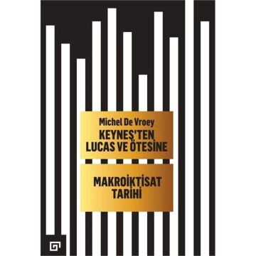 Keyneş'ten Lucas ve Ötesine - Makroiktisat Tarihi (Ciltli)