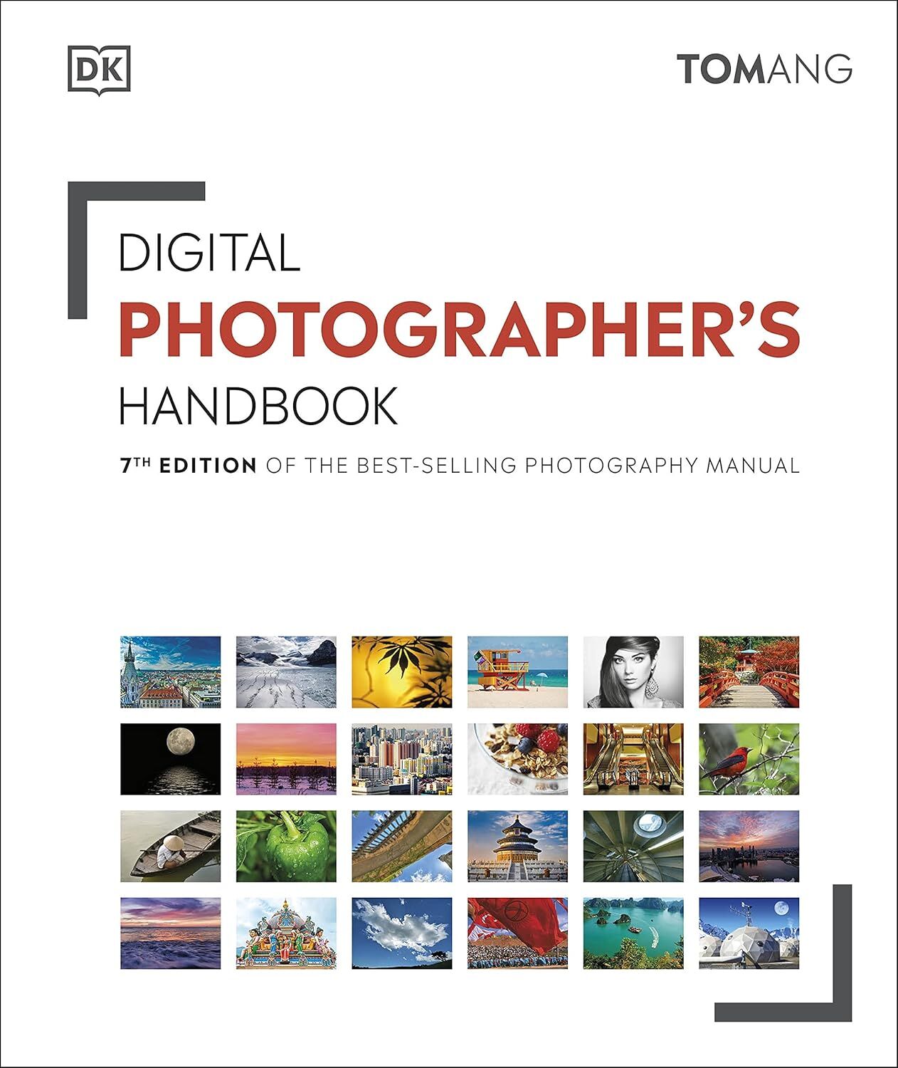 Digital Photographer's Handbook : 7th Edition of the Best-Selling Photography Manual