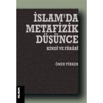 İslam'da Metafizik Düşünce: Kindi ve Farabi