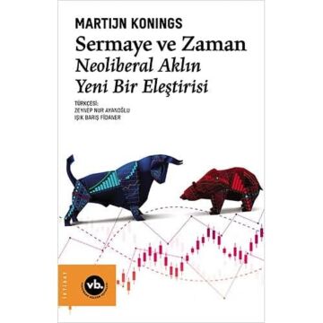 Sermaye ve Zaman: Neoliberal Aklın Yeni Bir Eleştirisi
