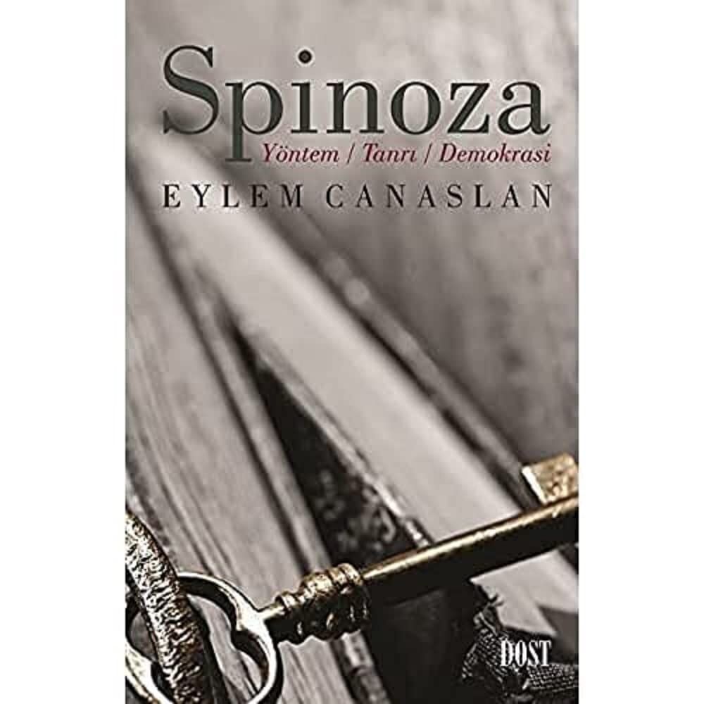 Spinoza: Yöntem Tanrı Demokrasi