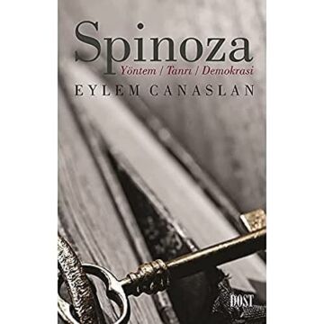 Spinoza: Yöntem Tanrı Demokrasi