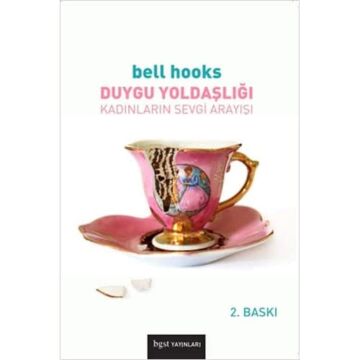 Duygu Yoldaşlığı - Kadınların Sevgi Arayışı