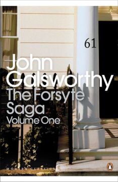 The Forsyte Saga: Volume 1: ''Man of Property'', ''In Chancery'', ''To Let'' v. 1
