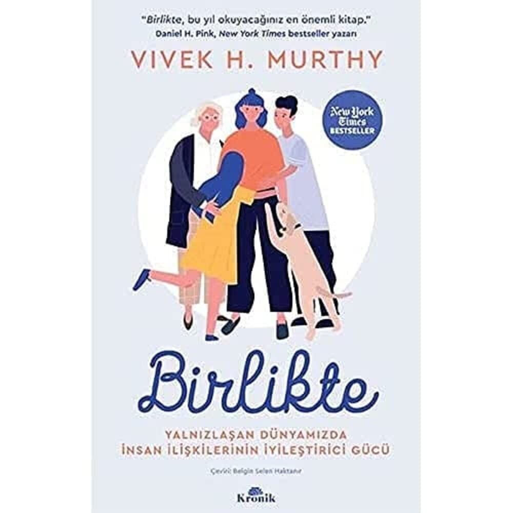 Birlikte: Yalnızlaşan Dünyamızda İnsan İlişkilerinin İyileştirici Gücü