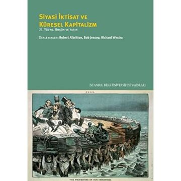 Siyasi İktisat ve Küresel Kapitalizm: 21.Yüzyıl, Bugün ve Yarın
