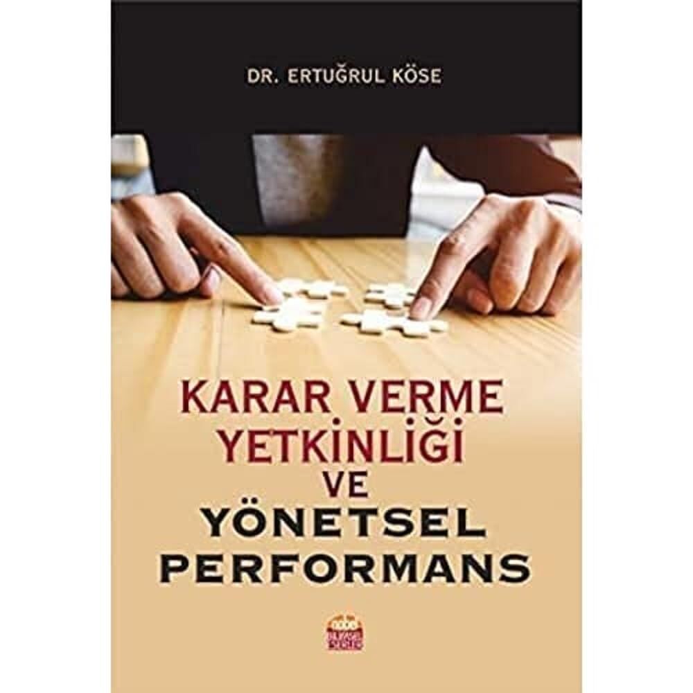 Karar Verme Yetkinliği ve Yönetsel Performans