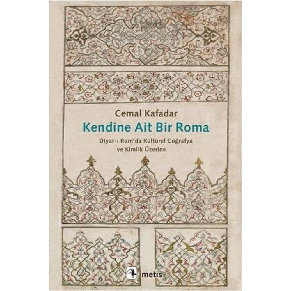 Kendine Ait Bir Roma: Diyar-ı Rum’da Kültürel Coğrafya ve Kimlik Üzerine