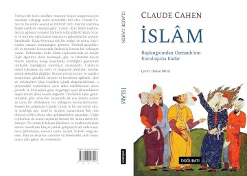 İslam: Başlangıcından Osmanlı’nın Kuruluşuna Kadar