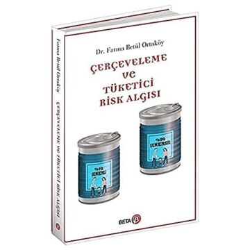 Çerçeveleme Ve Tüketici Risk Algısı