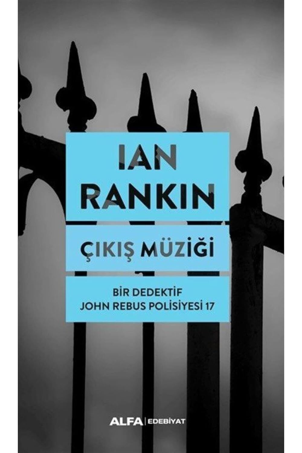 Çıkış Müziği: Bir Dedektif John Rebus Polisiyesi 17