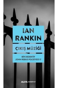 Çıkış Müziği: Bir Dedektif John Rebus Polisiyesi 17