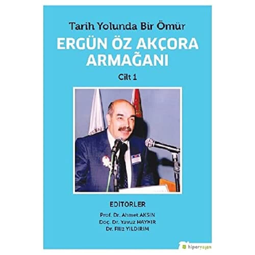 Tarih Yolunda Bir Ömür Ergün Öz Akçora Armağanı (2 Kitap Takım)