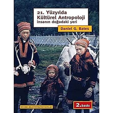 21.YÜZYILDA KÜLTÜREL ANTROPOLOJİ: Resimli