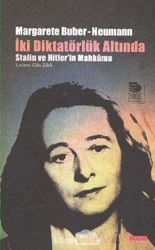 İki Diktatörlük Altında : Stalin ve Hitler'in Mahkumu (Kapak değişebilir)