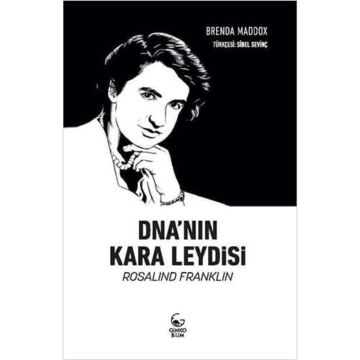DNA'nın Kara Leydisi: Rosalin Franklin