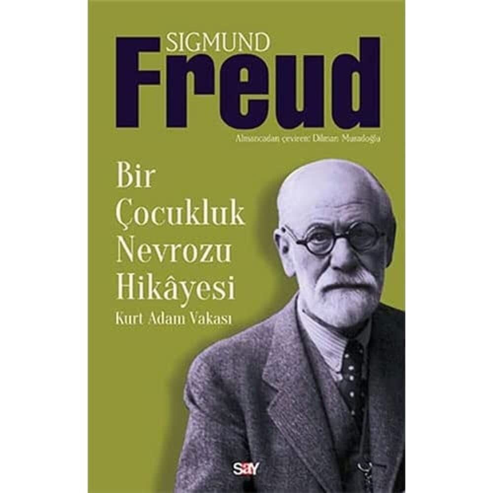BİR ÇOCUKLUK NEVROZU HİKAYESİ: Kurt Adam Vakası
